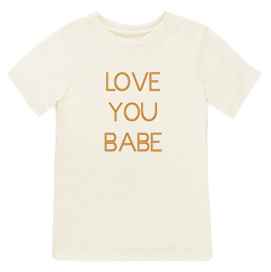 LOVE YOU BABE ORGANIC TEE